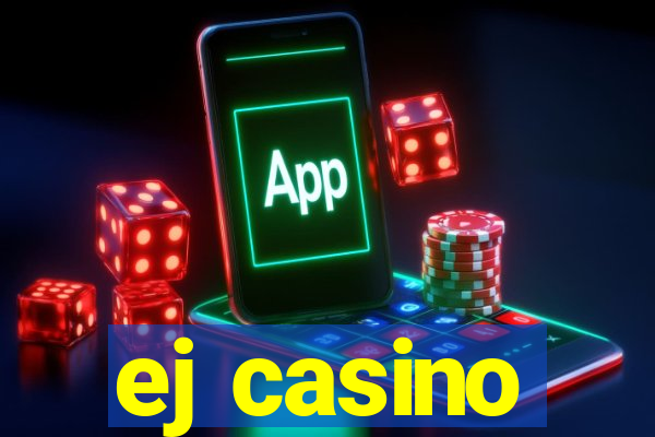 ej casino